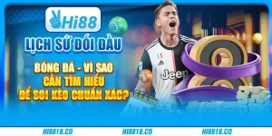 Lịch sử đối đầu bóng đá - Vì sao cần tìm hiểu để soi kèo chuẩn xác?
