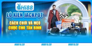 Lô Xiên Jackpot Là Gì? Định Nghĩa và Cách Thức Tham Gia