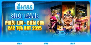 Slot game phiêu lưu- Điểm qua các tựa hot 2025