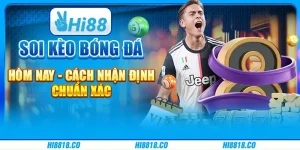 Soi kèo bóng đá hôm nay - Cách nhận định chuẩn xác 